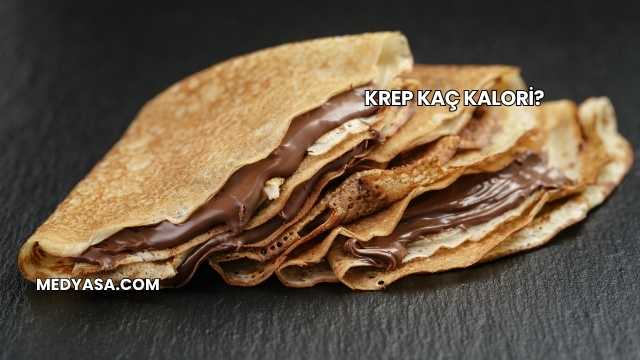 Krep Kaç Kalori?