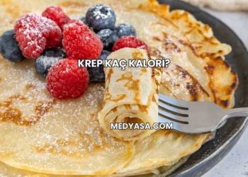 Krep Kaç Kalori?