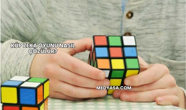 Küp Zeka Oyunu Nasıl Çözülür?