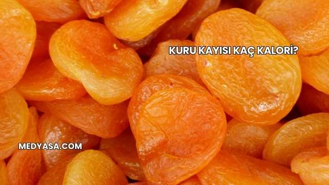 Kuru Kayısı Kaç Kalori?