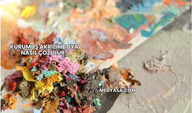 Kurumuş Akrilik Boya Nasıl Çözülür?