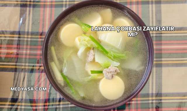 Lahana Çorbası Zayıflatır mı?