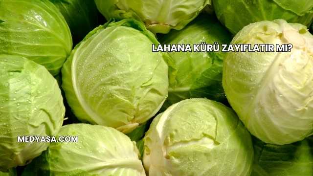 Lahana Kürü Zayıflatır mı?