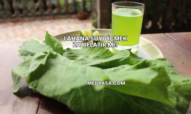 Lahana Suyu İçmek Zayıflatır mı?