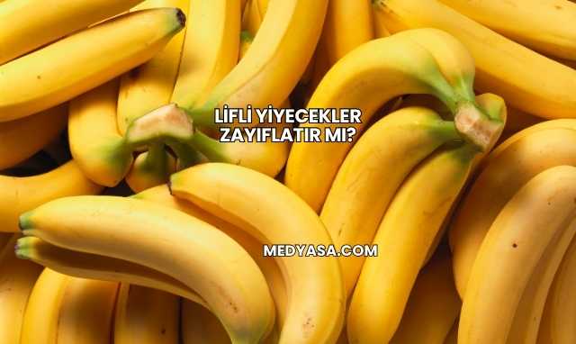 Lifli Yiyecekler Zayıflatır mı?