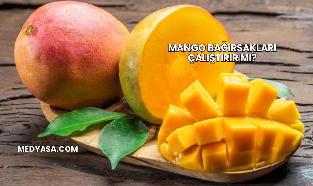 Mango Bağırsakları Çalıştırır mı?