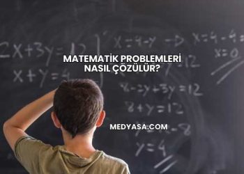 Matematik Problemleri Nasıl Çözülür?