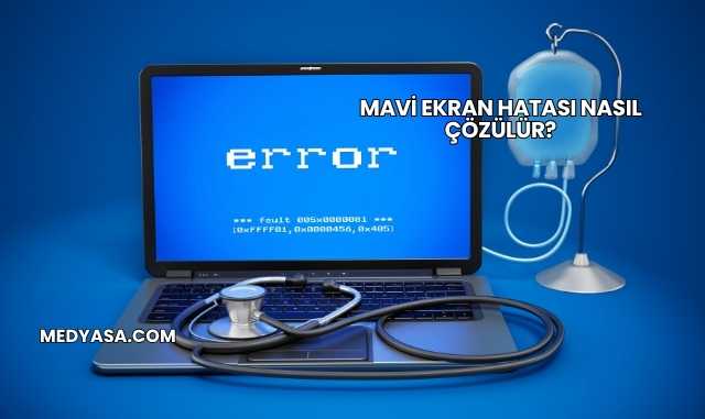 Mavi Ekran Hatası Nasıl Çözülür?