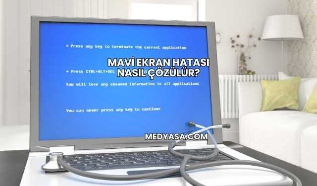 Mavi Ekran Hatası Nasıl Çözülür?