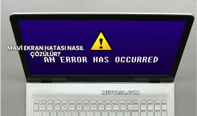 Mavi Ekran Hatası Nasıl Çözülür?