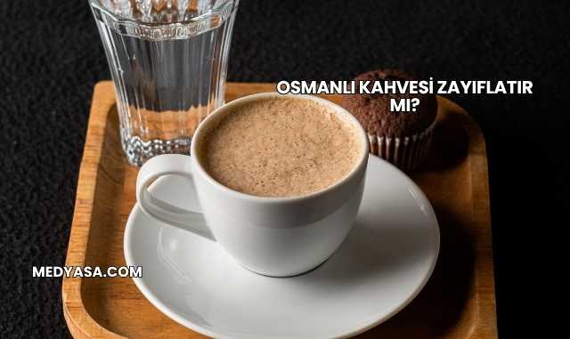 Osmanlı Kahvesi Zayıflatır mı?