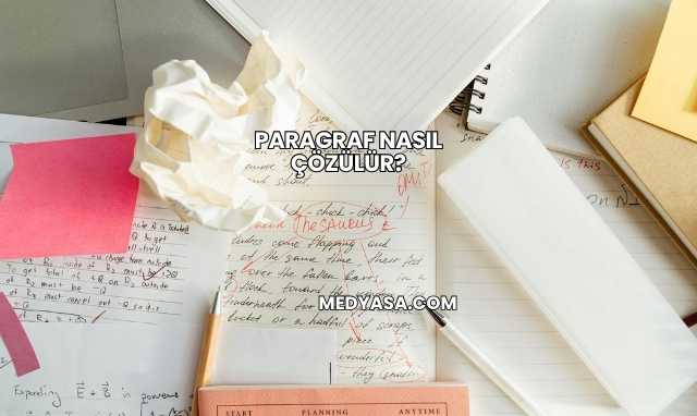 Paragraf Nasıl Çözülür?