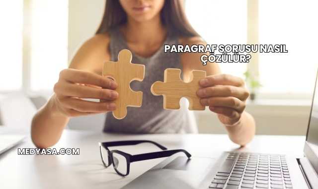 Paragraf Sorusu Nasıl Çözülür?