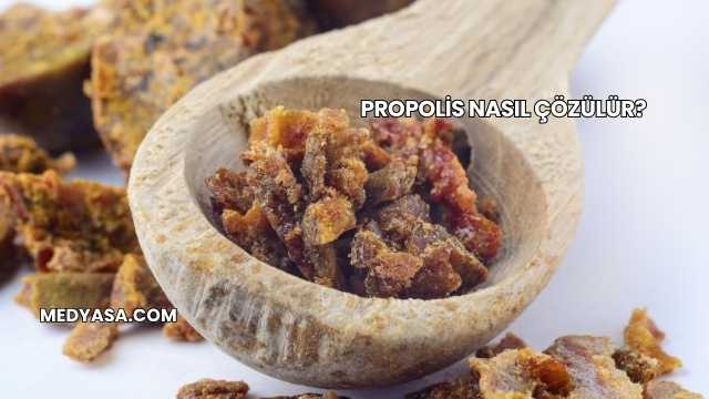 Propolis Nasıl Çözülür?