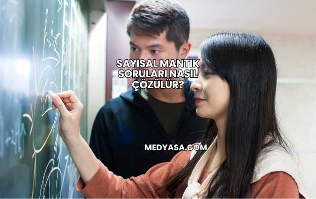 Sayısal Mantık Soruları Nasıl Çözülür?
