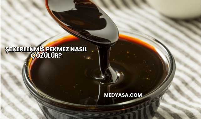 Şekerlenmiş Pekmez Nasıl Çözülür?