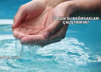 Soğuk Su Bağırsakları Çalıştırır mı?