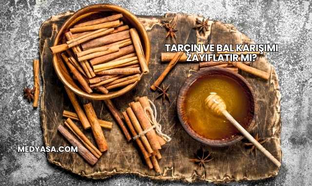 Tarçın ve Bal Karışımı Zayıflatır mı?
