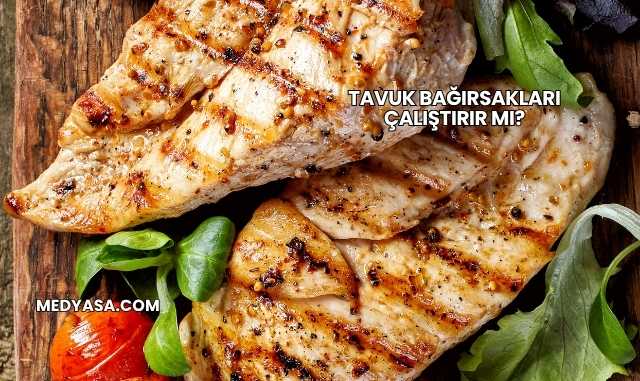 Tavuk Bağırsakları Çalıştırır mı?