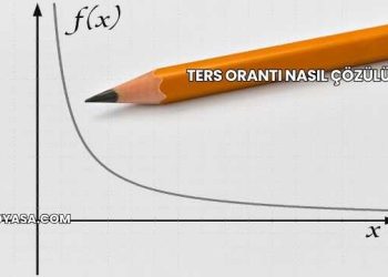 Ters Orantı Nasıl Çözülür?