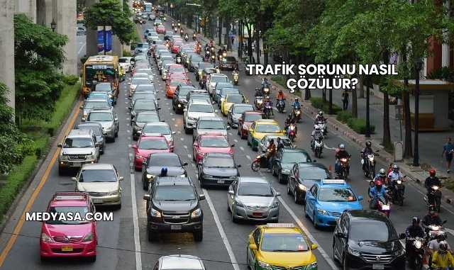 Trafik Sorunu Nasıl Çözülür?