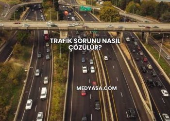 Trafik Sorunu Nasıl Çözülür?