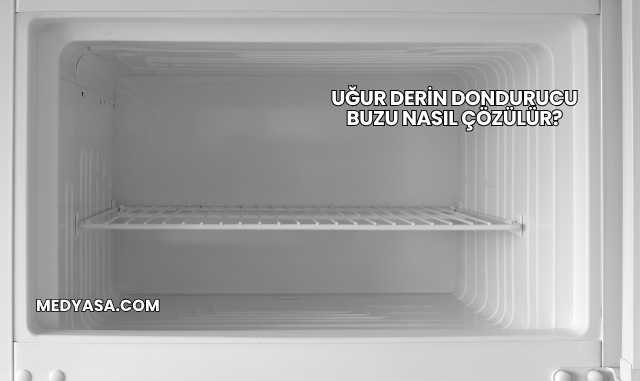 Uğur Derin Dondurucu Buzu Nasıl Çözülür?