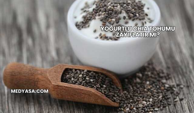 Yoğurtlu Chia Tohumu Zayıflatır mı?