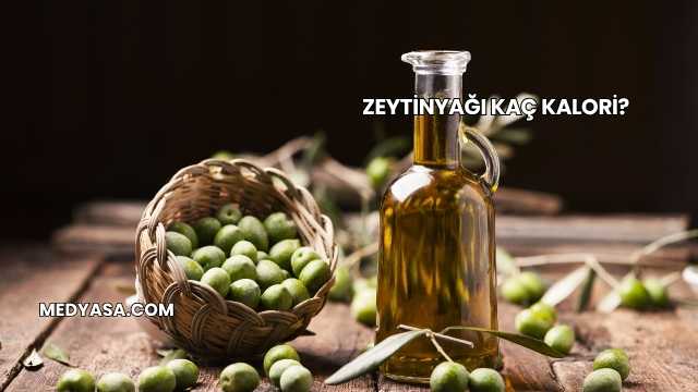 Zeytinyağı Kaç Kalori?