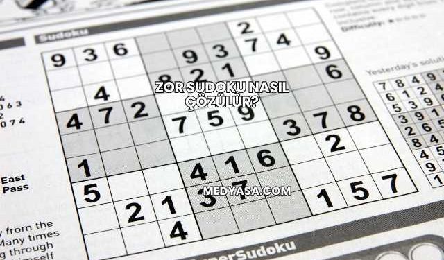 Zor Sudoku Nasıl Çözülür?