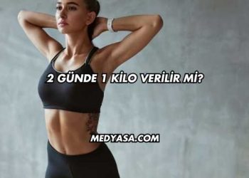 2 Günde 1 Kilo Verilir mi?
