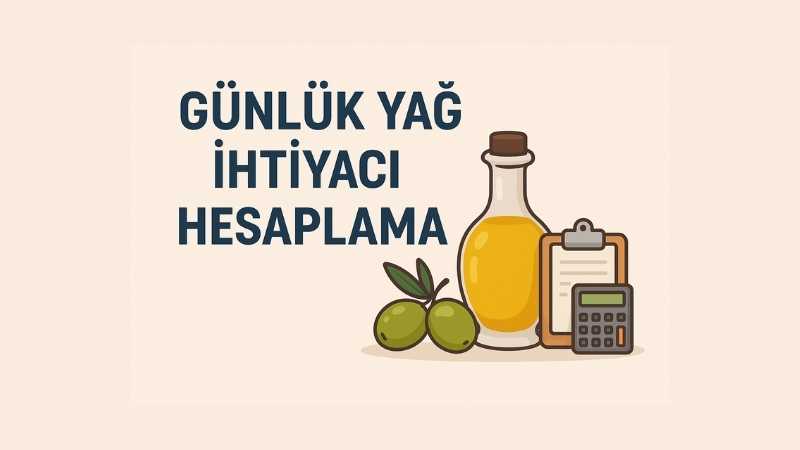 Günlük Yağ İhtiyacı Hesaplama