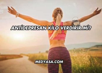 Antidepresan Kilo Verdirir mi?
