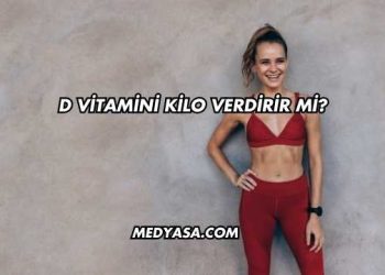 D Vitamini Kilo Verdirir mi?