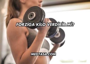 Forziga Kilo Verdirir mi?