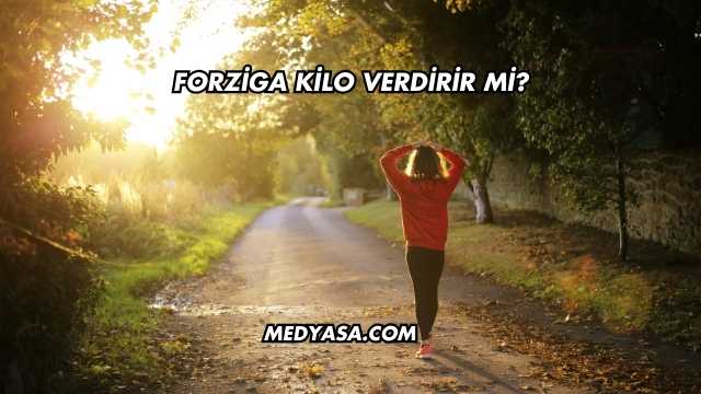 Forziga Kilo Verdirir mi?