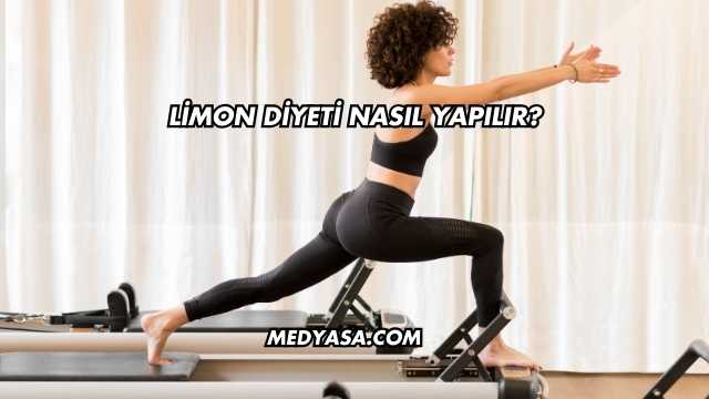 Limon Diyeti Nasıl Yapılır?