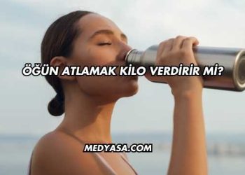 Öğün Atlamak Kilo Verdirir mi?