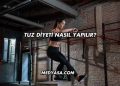 Tuz Diyeti Nasıl Yapılır?
