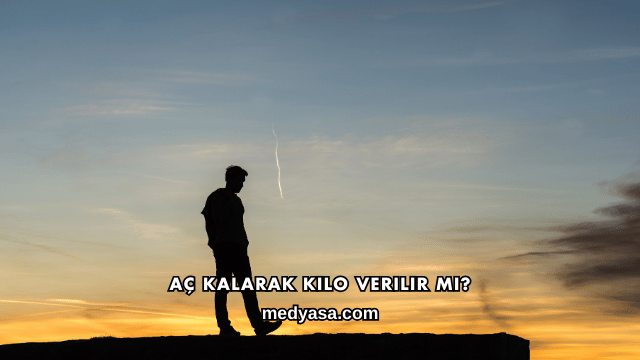 Aç Kalarak Kilo Verilir mi?