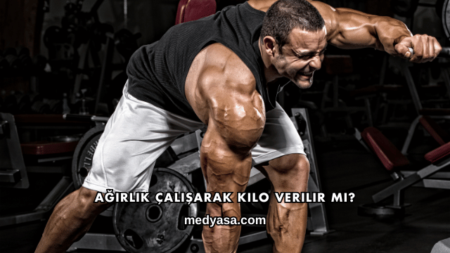 Ağırlık Çalışarak Kilo Verilir mi?