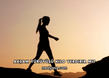 Akşam Yürüyüşü Kilo Verdirir mi?