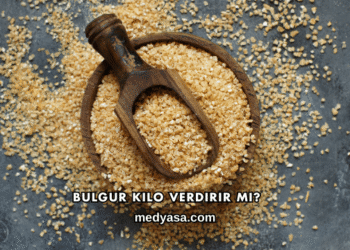 Bulgur Kilo Verdirir mi?