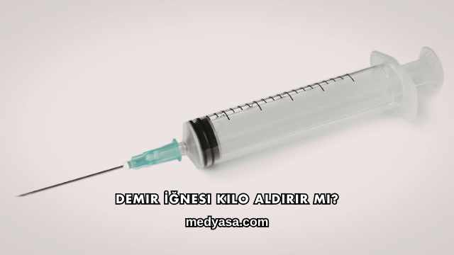 Demir İğnesi Kilo Aldırır mı?