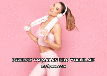 Egzersiz Yapmadan Kilo Verilir mi?