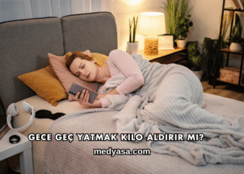 Gece Geç Yatmak Kilo Aldırır mı?