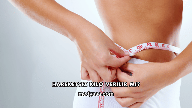 Hareketsiz Kilo Verilir mi?