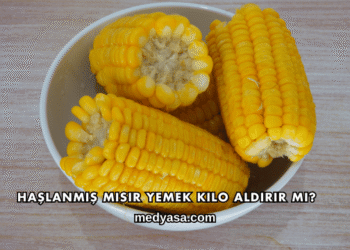 Haşlanmış Mısır Yemek Kilo Aldırır mı?