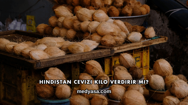 Hindistan Cevizi Kilo Verdirir mi?