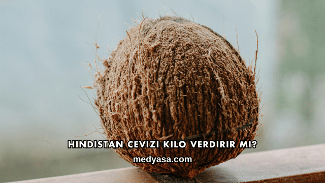 Hindistan Cevizi Kilo Verdirir mi?